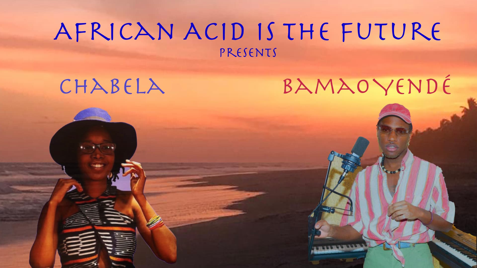 African Acid Is The Future: Maryisonacid invites Bamao Yendé & Chabela