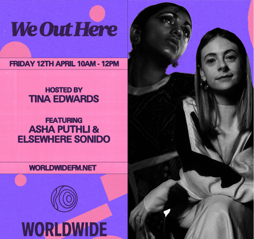 We Out Here Radio: Tina Edwards w/ Asha Puthli & Elsewhere Sonido (2024)