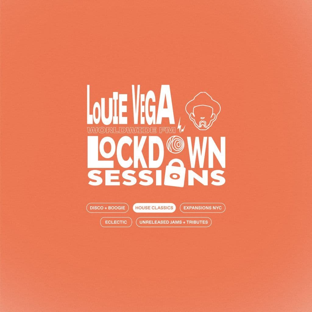 Lockdown Sessions with Louie Vega: House Classics // 26-05-20