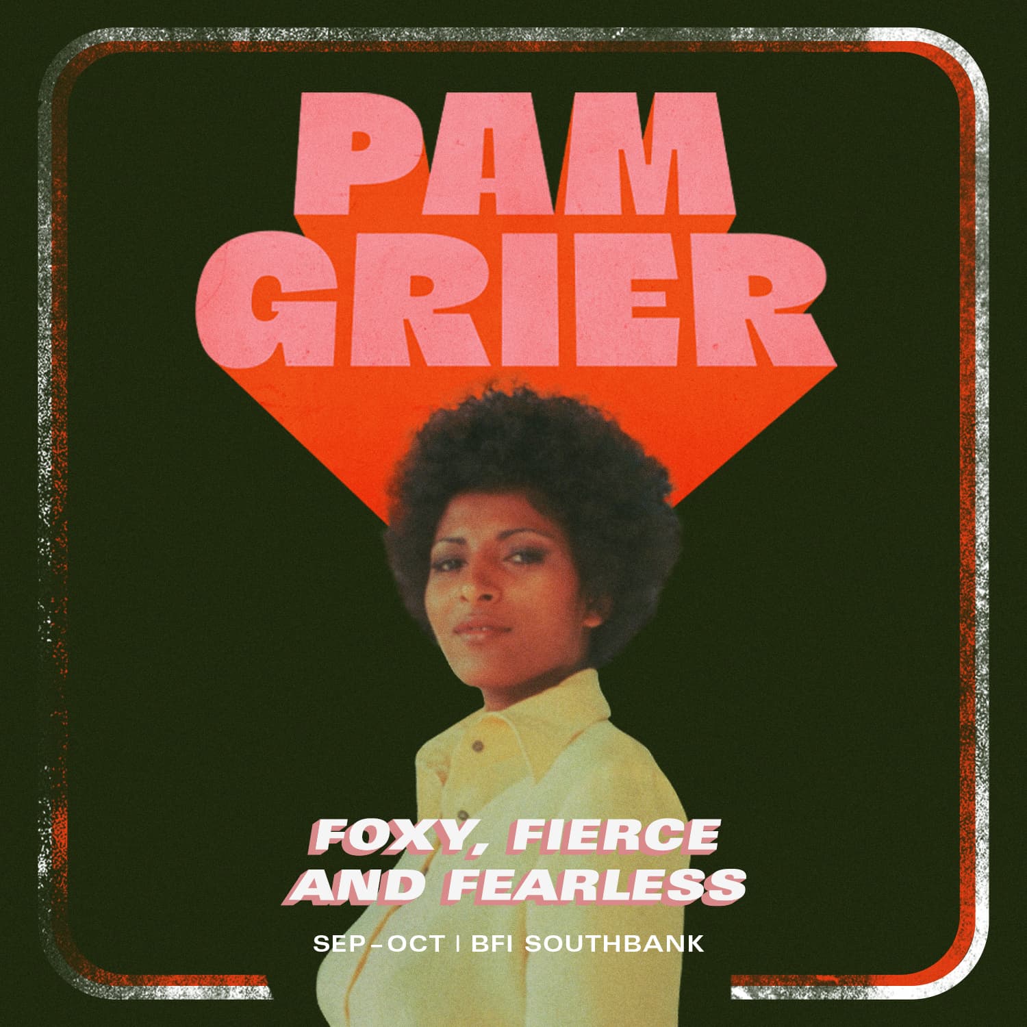 FOXY, FIERCE AND FEARLESS [BFI Southbank and Dark Matter]