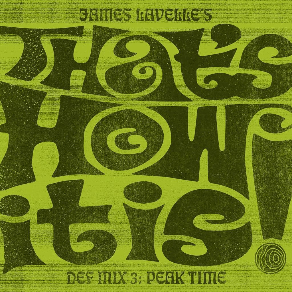 James Lavelle Presents 'That's How It Is' Def Mix: Peak Time // 19-07-20