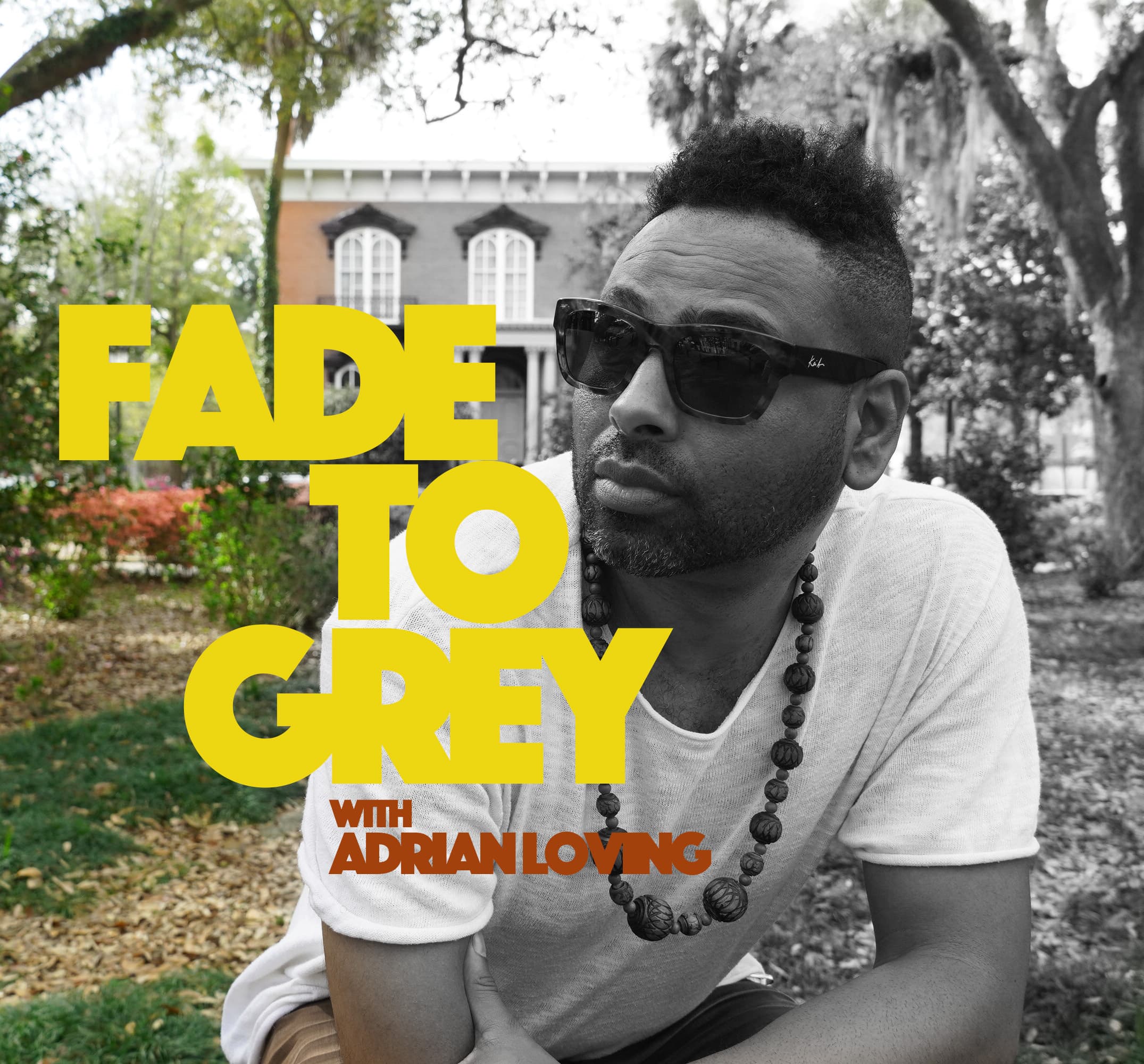 Fade to Gray: Adrian Loving with King Britt & John Murph